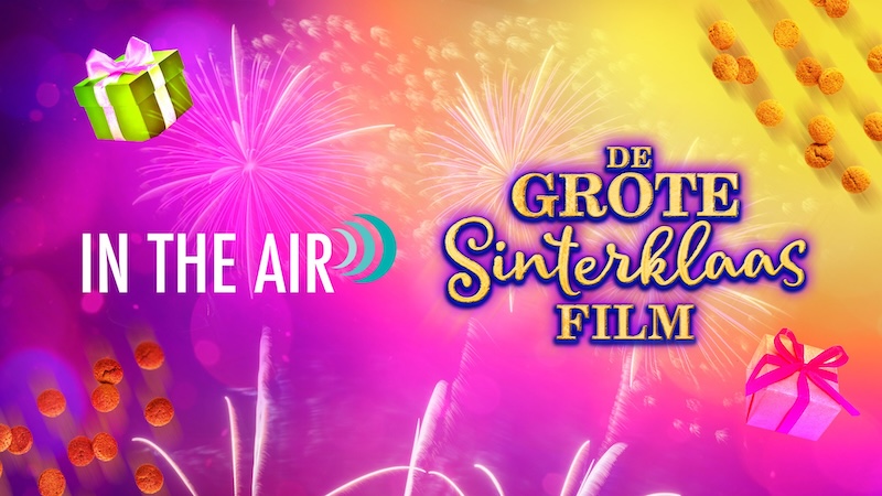 Nieuwe Grote Sinterklaasfilm wordt uitgebracht door In the Air